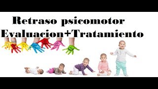 Evaluación y Tratamiento fisioterapia de Retraso Psicomotor [upl. by Karsten]