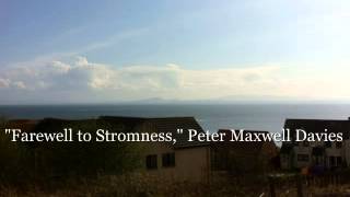 quotFarewell to Stromnessquot Peter Maxwell Davies SD 480p [upl. by Mehala68]