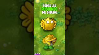 TODAS LAS FUSIONES del GIRASOL en plantasvszombies [upl. by Sirrep]