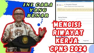 CARA BENAR MENGISI RIWAYAT KERJA PENDAFTARAN CPNS 2024 [upl. by Neri]