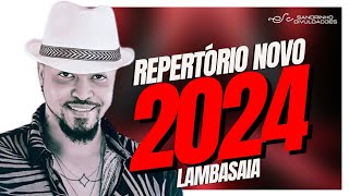 LAMBASAIA REPERTÓRIO NOVO 2024 ATUALIZADO AO VIVO [upl. by Medlin710]