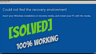 SOLVED Could Not Find The Recovery Environment Windows 10  Fix Cant reset Windows 10 8 amp 7 [upl. by Chrisoula]