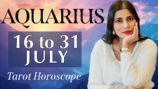 AQUARIUS Tarot reading from 16 to 31 July 2024 [upl. by Niwrud506]