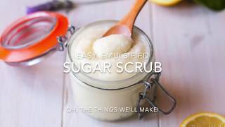 Easy Emulsified Sugar Scrub [upl. by Bower32]