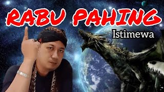 keistimewaan RaBu PaHinG ✅ Pemilik iLmu LatiPan ☑️ Di suKai KhoDam Eyang SeMar primbonjawakuno [upl. by Ferriter]