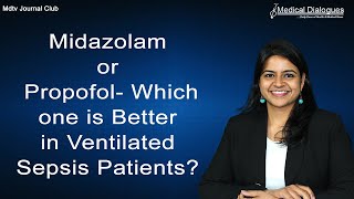 Midazolam or Propofol Better in Ventilated Sepsis Patients [upl. by Ahseenak228]