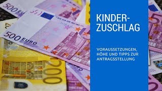 Kindergeldzuschlag 2018 Voraussetzungen Höhe Antrag und Tipps zum Kinderzuschlag [upl. by Mosi]