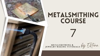 Metalsmithing Course  Lesson 7 preview  Estona Tutorials [upl. by Hanahsuar]