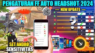 PENGATURAN FF AUTO HEADSHOT 2024⚙️🔥SETING DPISENSICONTROL TERBARU [upl. by Llednohs]