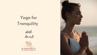 Yoga for Tranquility [upl. by Adnema]