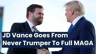 JD Vance – Never Trump to Full MAGA [upl. by Humberto]