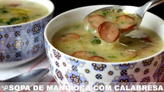 SOPA CREMOSA DE MANDIOCA COM CALABRESA E BACON  RECEITAS QUE AMO [upl. by Furey]