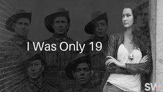 I Was Only 19 ANZAC Day Tribute  Sydney Watson [upl. by Yrelav406]