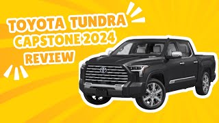 TOYOTA TUNDRA CAPSTONE 2024  NEW FAM MEMBER [upl. by Jardena]