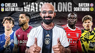 Bayern Munich vs Borussia Dortmund  Chelsea vs Aston Villa Live Watchalong [upl. by Gapin769]