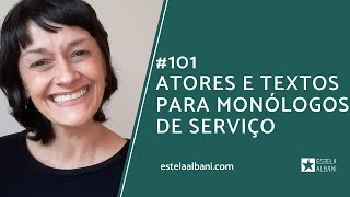 101 ATORES E TEXTOS PARA MONĂ“LOGOS DE SERVIĂ‡O  Estela Albani [upl. by Zurc]