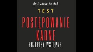 Postępowanie karne Test Kodeks postępowania karnego przepisy wstępne Prawo karne procesowe [upl. by Etnoed392]