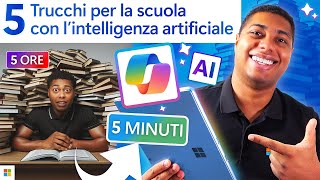 5 quotTrucchiquot AI geniali per studenti e insegnanti  Microsoft Copilot [upl. by Suivatna318]