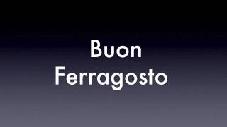 BUON FERRAGOSTO [upl. by Emeric447]