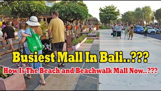 The Busiest Mall In Bali How Is Beachwalk Mall Kuta Bali Kuta Bali Update [upl. by Kopp]