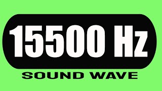 15500 Hz Sound [upl. by Michaele711]