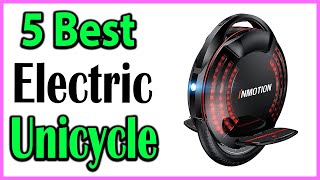 TOP 5 Best Electric Unicycle Review 2024 [upl. by Rydder275]