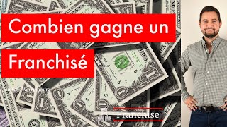 Combien gagne un franchisé [upl. by Barden223]