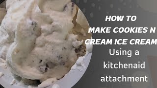 Homemade Cookies n Cream with Kitchenaid Ice Cream Maker [upl. by Asilrahc]