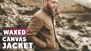 Best Waxed Canvas Jackets in 2024 Top 5 Picks [upl. by Knapp]