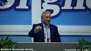 Predicazione Pastore Armando Avella quot Ezechiele 47 112 quot [upl. by Abbie]