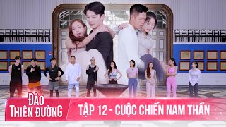 ĐẢO THIÊN ĐƯỜNG  Tập 12  Chiến Thắng Kịch Tính Và Trái Tim Lạc Lối Của Kẻ Đa Tình [upl. by Refinney383]