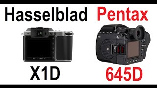 Hasselblad X1D vs Pentax 645D [upl. by Sofia]