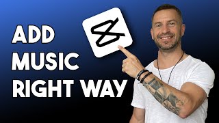 How To Add Any Music To CapCut THE RIGHT WAY [upl. by Niveg]