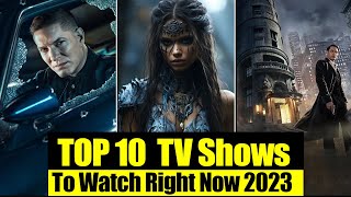 Top 10 Best TV Shows To Watch Right Now 2023 [upl. by Llaccm]