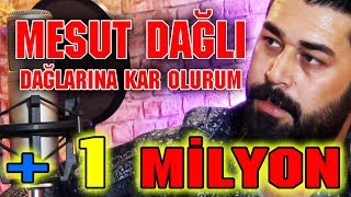 Mesut Dağlı Dağlarına Kar Olurum 2017 BY Ozan Kıyak [upl. by Orion]